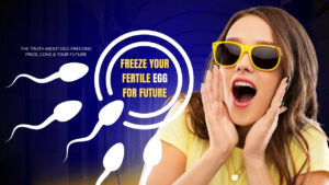 Freeze Your Fertile Egg for the Future — The Ultimate Truth About Egg Freezing: Pros, Cons & Your Future! ✨🚀